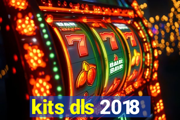 kits dls 2018